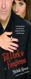 Tall, Dark & Fangsome (Immortality Bites) by Michelle Rowen Paperback Book