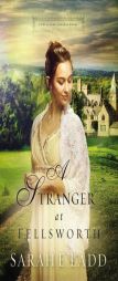 A Stranger at Fellsworth (A Treasures of Surrey Novel) by Sarah E. Ladd Paperback Book