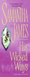 His Wicked Ways by Samantha James Paperback Book