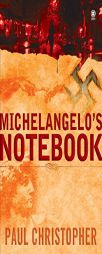 Michelangelo's Notebook by Paul Christopher Paperback Book