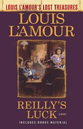 Reilly's Luck (Louis l'Amour's Lost Treasures) by Louis L'Amour Paperback Book