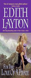 For the Love of a Pirate by Edith Layton Paperback Book