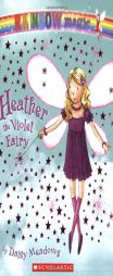 Heather: The Violet Fairy (Rainbow Magic: The Rainbow Fairies, No. 7) by Daisy Meadows Paperback Book