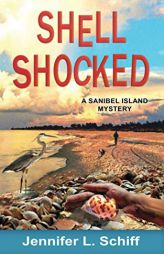 Shell Shocked: A Sanibel Island Mystery (Sanibel Island Mysteries) by Jennifer Lonoff Schiff Paperback Book