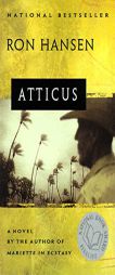 Atticus: Novel, A by Ron Hansen Paperback Book