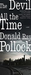 The Devil All the Time by Donald Ray Pollock Paperback Book