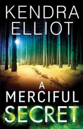 A Merciful Secret by Kendra Elliot Paperback Book