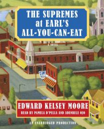 The Supremes at Earl's All-You-Can-Eat by Edward Kelsey Moore Paperback Book