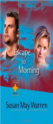 Escape to Morning (Team Hope) by Susan Warren Paperback Book