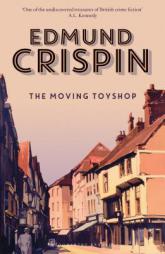 The Moving Toyshop (The Gervase Fen Mysteries) by Edmund Crispin Paperback Book