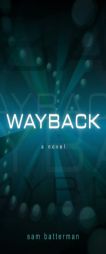 Wayback by Sam Batterman Paperback Book