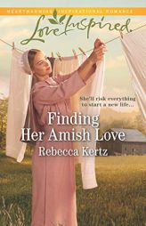 Finding Her Amish Love by Rebecca Kertz Paperback Book