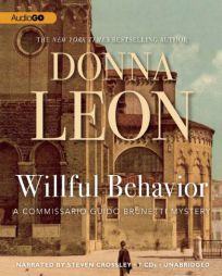 Willful Behavior: A Commissario Guido Brunetti Mystery by Donna Leon Paperback Book