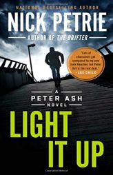 Light It Up (A Peter Ash Novel) by Nick Petrie Paperback Book