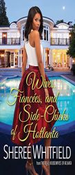 Wives, Fiancees, and Side-Chicks of Hotlanta by Sheree Whitfield Paperback Book