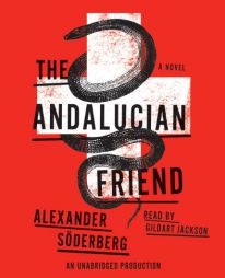 The Andalucian Friend: A Novel by Alexander Soderberg Paperback Book