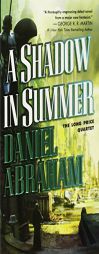 A Shadow in Summer by Daniel Abraham Paperback Book