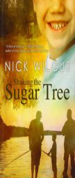 Shaking the Sugar Tree by Nick Wilgus Paperback Book