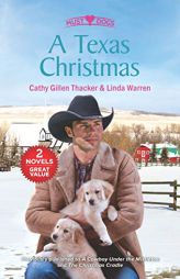 A Texas Christmas: A Cowboy Under the MistletoeThe Christmas Cradle by Cathy Gillen Thacker Paperback Book