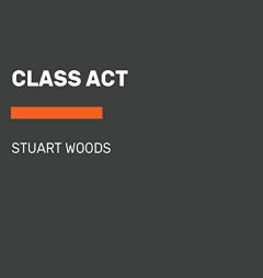 Class Act (A Stone Barrington Novel) by Stuart Woods Paperback Book