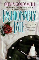 Fashionably Late by Olivia Goldsmith Paperback Book