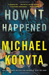 How It Happened by Michael Koryta Paperback Book