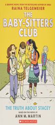 The Baby-Sitters Club Graphix #2: The Truth about Stacey (Full Color Edition) by Ann M. Martin Paperback Book