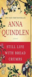 Still Life with Bread Crumbs by Anna Quindlen Paperback Book