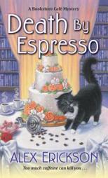 Death by Espresso by Alex Erickson Paperback Book