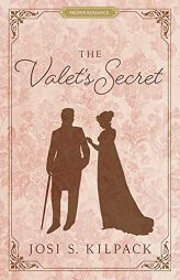 The Valet's Secret (Proper Romance Regency) by Josi S. Kilpack Paperback Book