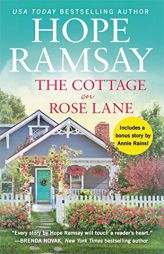 The Cottage on Rose Lane: Includes a Bonus Short Story by Hope Ramsay Paperback Book