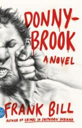 Donnybrook by Frank Bill Paperback Book