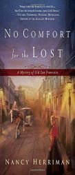 No Comfort for the Lost: A Mystery of Old San Francisco by Nancy Herriman Paperback Book