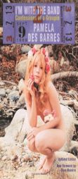 I'm with the Band: Confessions of a Groupie by Pamela Des Barres Paperback Book