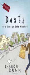 Death of a Garage Sale Newbie (A Bargain Hunters Mystery) by Sharon Dunn Paperback Book