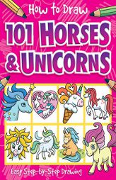 How to Draw 101 Horses and Unicorns by Nat Lambert Paperback Book