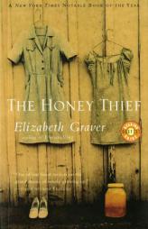 The Honey Thief by Elizabeth Graver Paperback Book