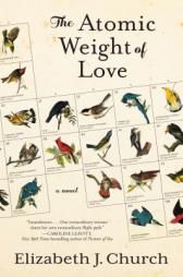 The Atomic Weight of Love by Elizabeth J. Church Paperback Book