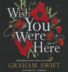 Wish You Were Here by Graham Swift Paperback Book