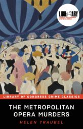 The Metropolitan Opera Murders (Library of Congress Crime Classics) by Helen Traubel Paperback Book