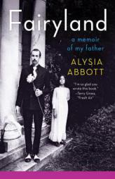 Fairyland: A Memoir of My Father by Alysia Abbott Paperback Book