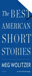 The Best American Short Stories 2017 by Meg Wolitzer Paperback Book