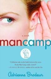 Man Camp by Adrienne Brodeur Paperback Book