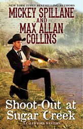 Shoot-Out at Sugar Creek (A Caleb York Western) by Mickey Spillane Paperback Book