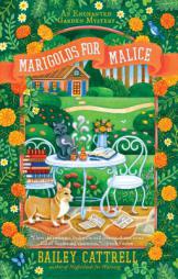 Marigolds for Malice by Bailey Cattrell Paperback Book