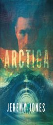 Arctica by Jeremy J. Jones Paperback Book