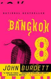 Bangkok 8 by John Burdett Paperback Book