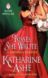 Kisses, She Wrote: A Christmas Romance by Katharine Ashe Paperback Book