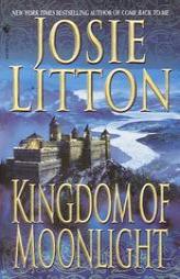 Kingdom Of Moonlight by Josie Litton Paperback Book