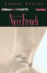 Catch Me When I Fall (French, Nicci) by Nicci French Paperback Book